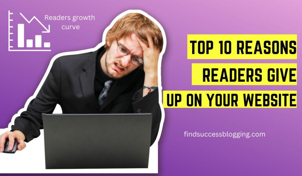 10 reason readers give up on your website