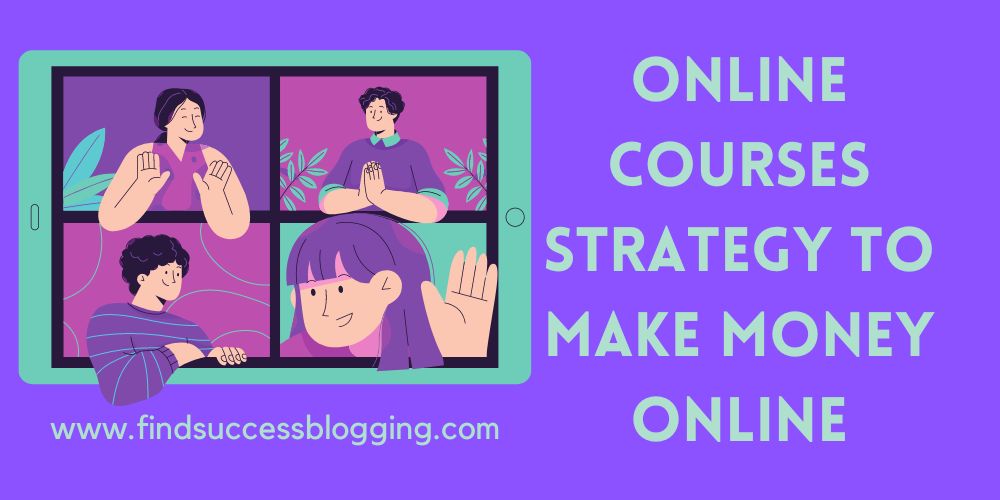 Online courses to monetize your blog and make money online