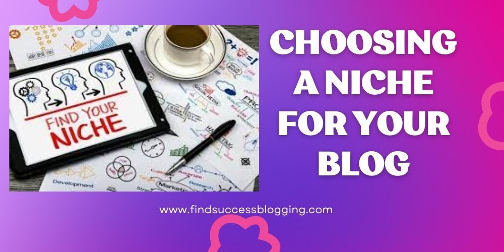 Choosing a Niche for Your Blog