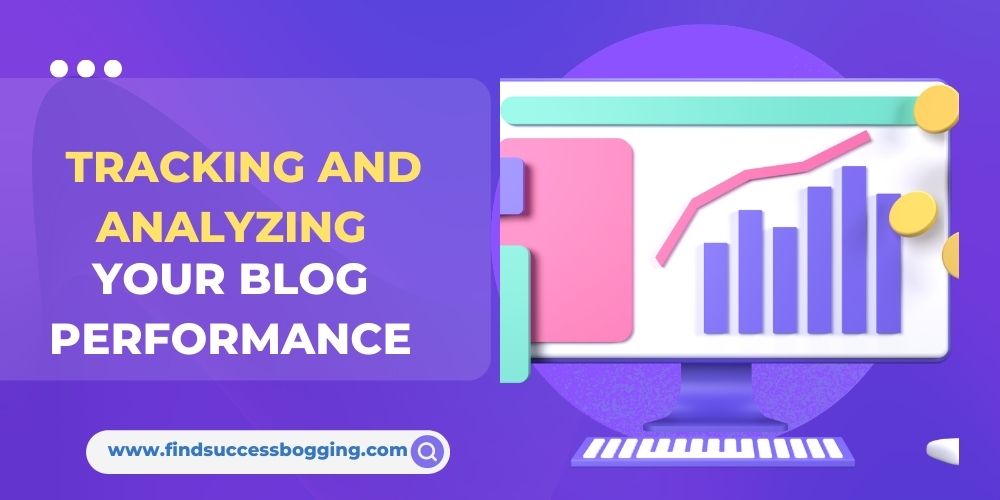 Tracking and Analyzing Blog Performance