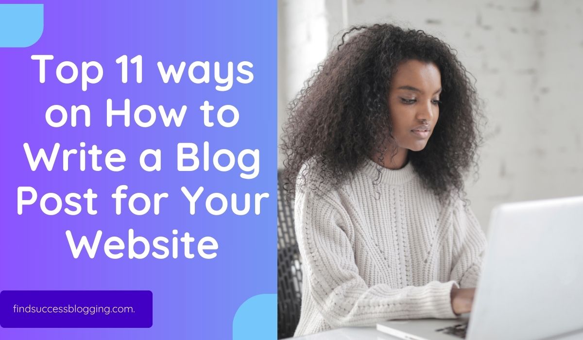 How to Write a Blog Post for Your Website