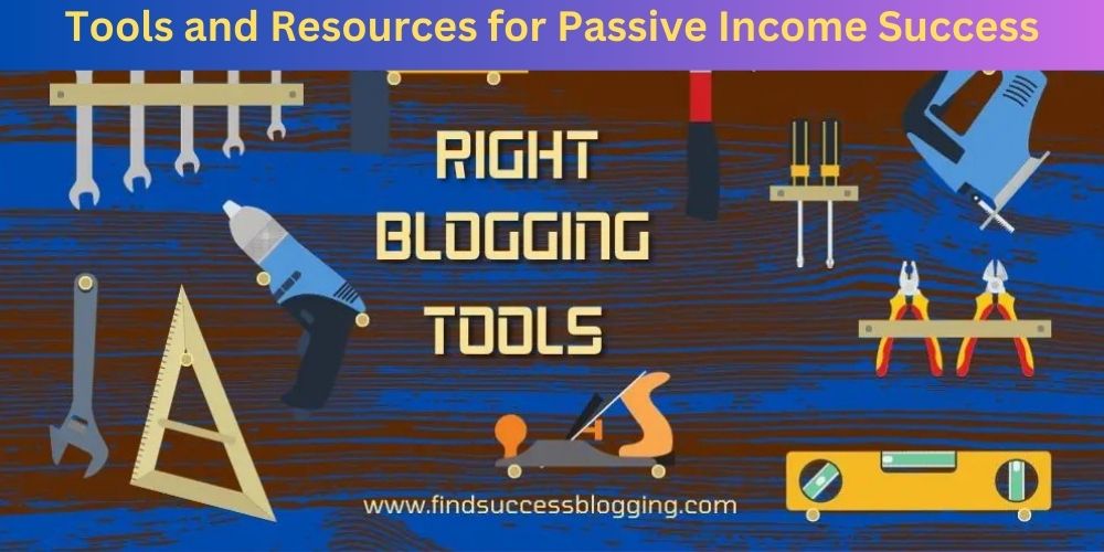 Tools and Resources for Passive Income Success